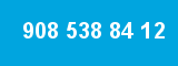 908 538 84 12